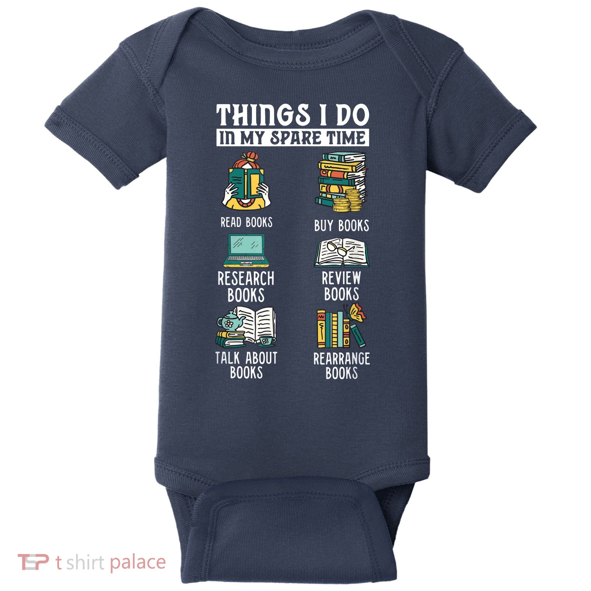 Things I Do In My Spare Time Read Books Funny Books Lover Baby Bodysuit