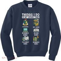 Things I Do In My Spare Time Read Books Funny Books Lover Kids Sweatshirt thumb 0