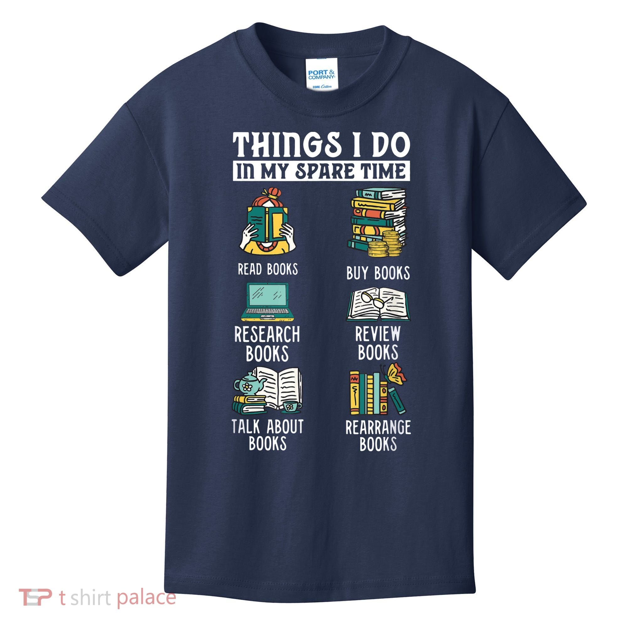 Things I Do In My Spare Time Read Books Funny Books Lover Kids T-Shirt