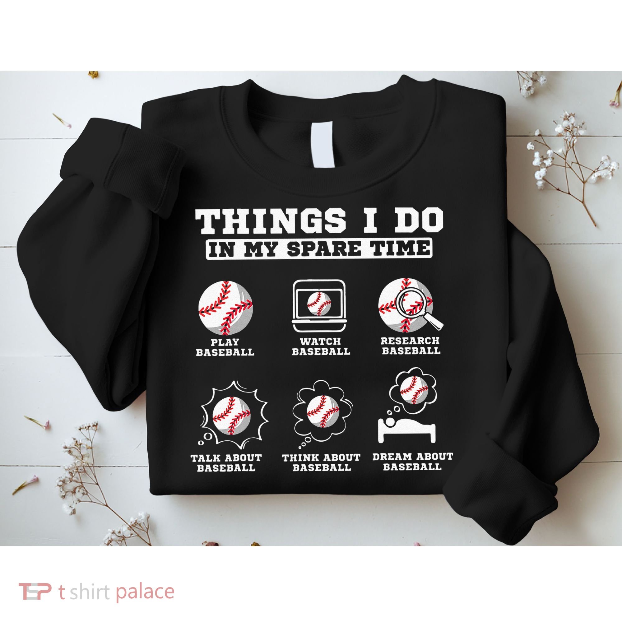 Things I Do In My Spare Time Funny Baseball Lover Costume Sweatshirt
