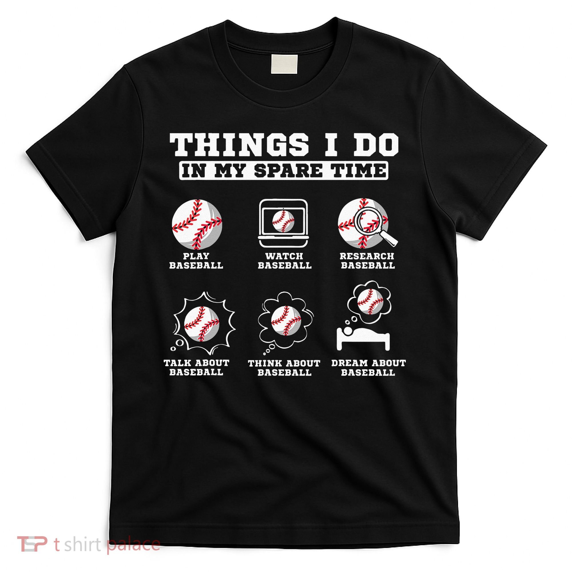 Things I Do In My Spare Time Funny Baseball Lover Costume T-Shirt