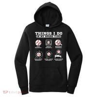 Things I Do In My Spare Time Funny Baseball Lover Costume Women's Hoodie thumb 0