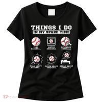 Things I Do In My Spare Time Funny Baseball Lover Costume Women's T-Shirt thumb 0