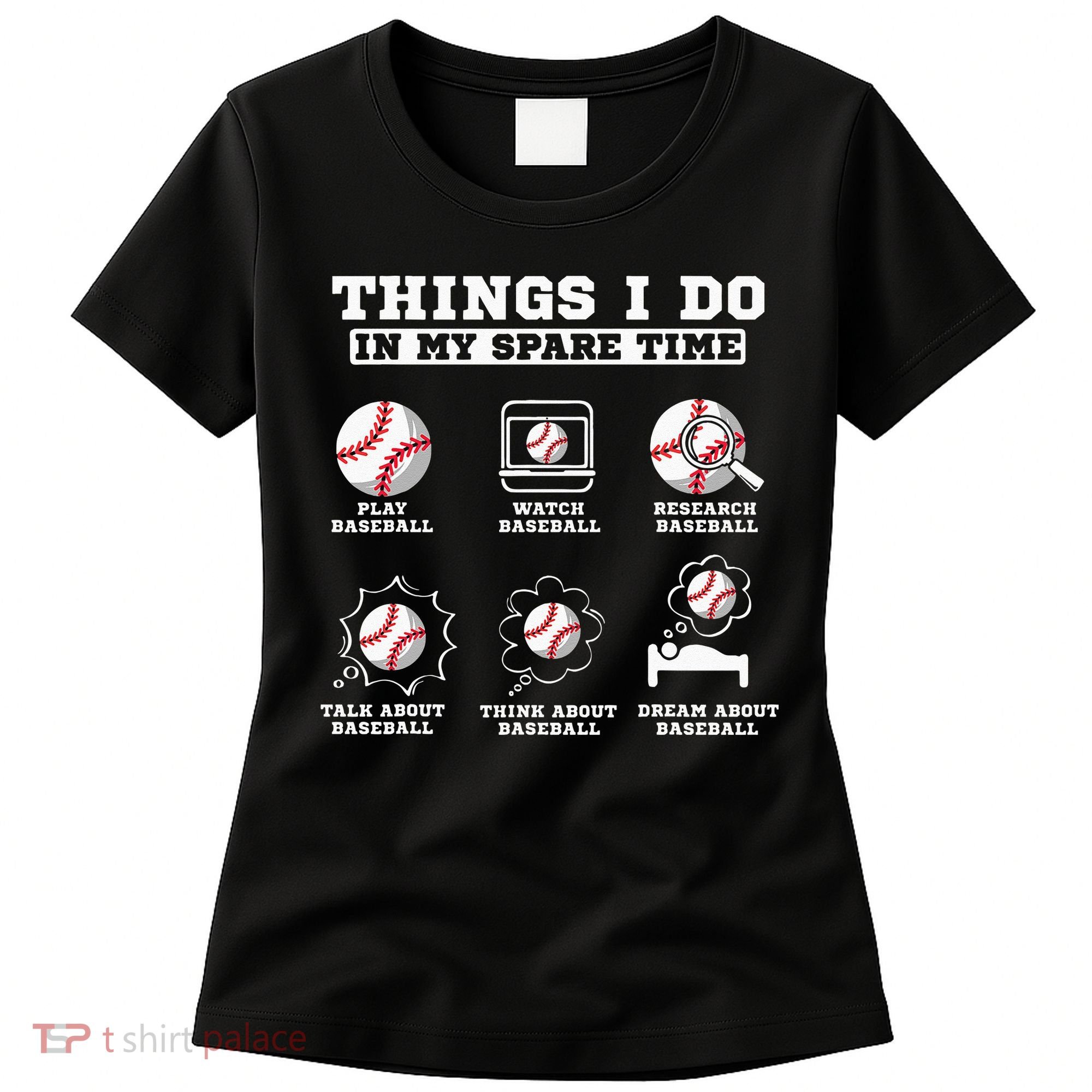 Things I Do In My Spare Time Funny Baseball Lover Costume Women's T-Shirt
