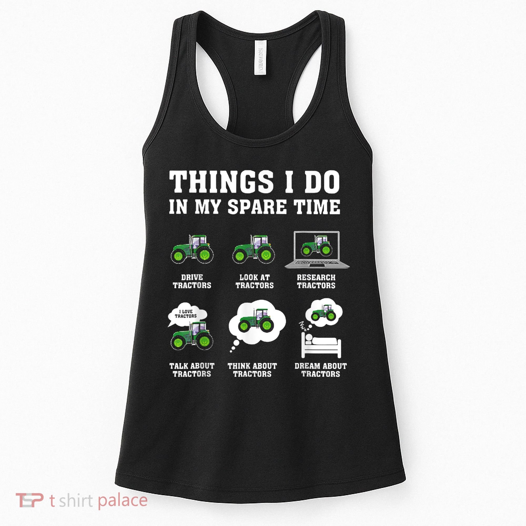Things I Do In My Spare Time Tractor Green Funny Farmers Women's Tank Top