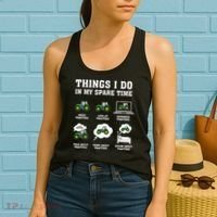 Things I Do In My Spare Time Tractor Green Funny Farmers Women's Tank Top thumb 2