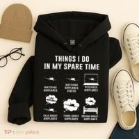 Things I do in my spare time Airplane Gift Hoodie thumb 4