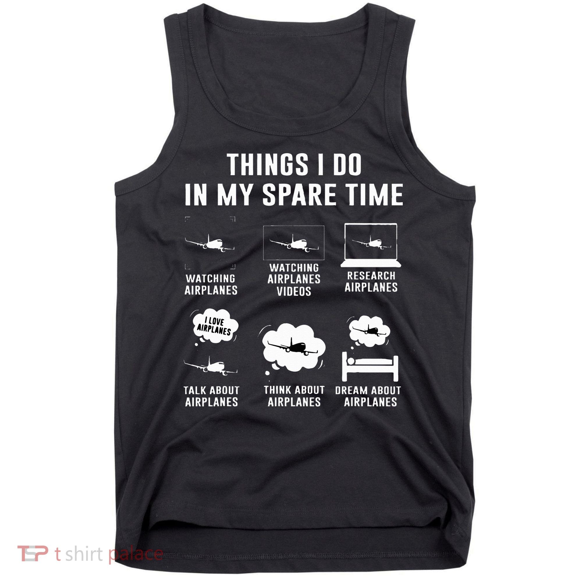 Things I do in my spare time Airplane Gift Tank Top