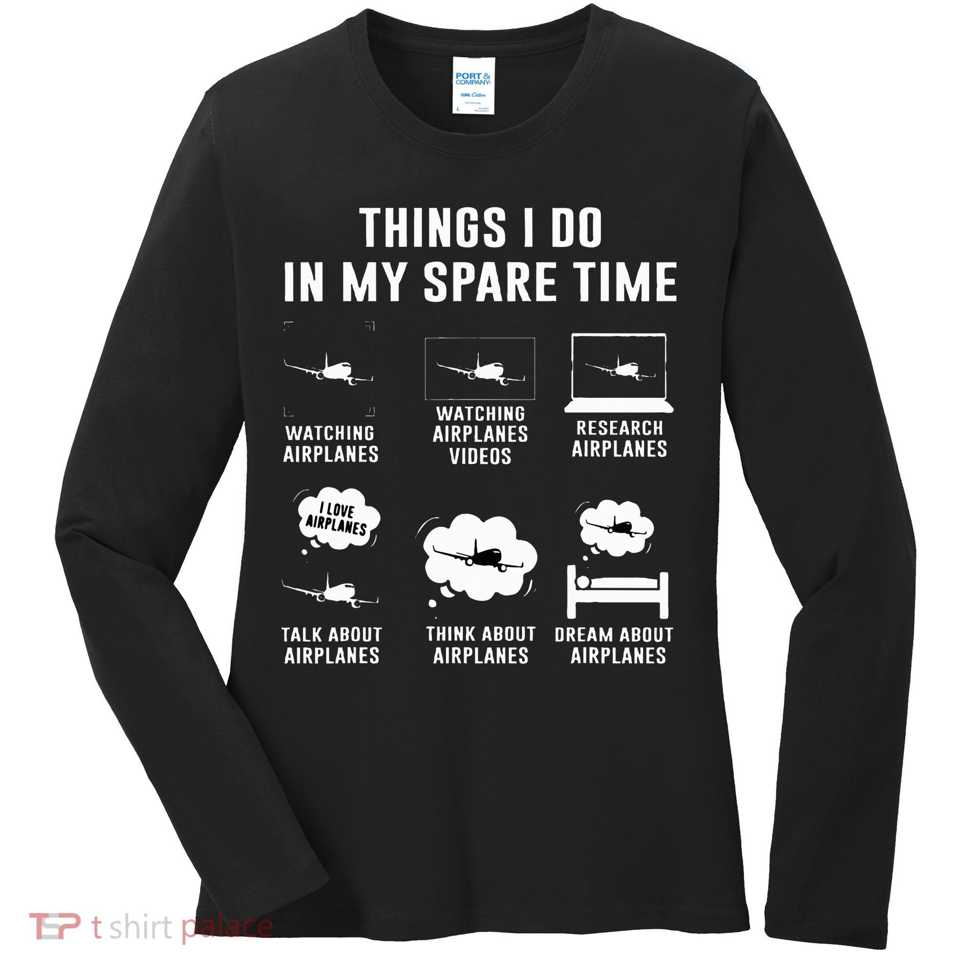 Things I do in my spare time Airplane Gift Women's Long Sleeve Shirt