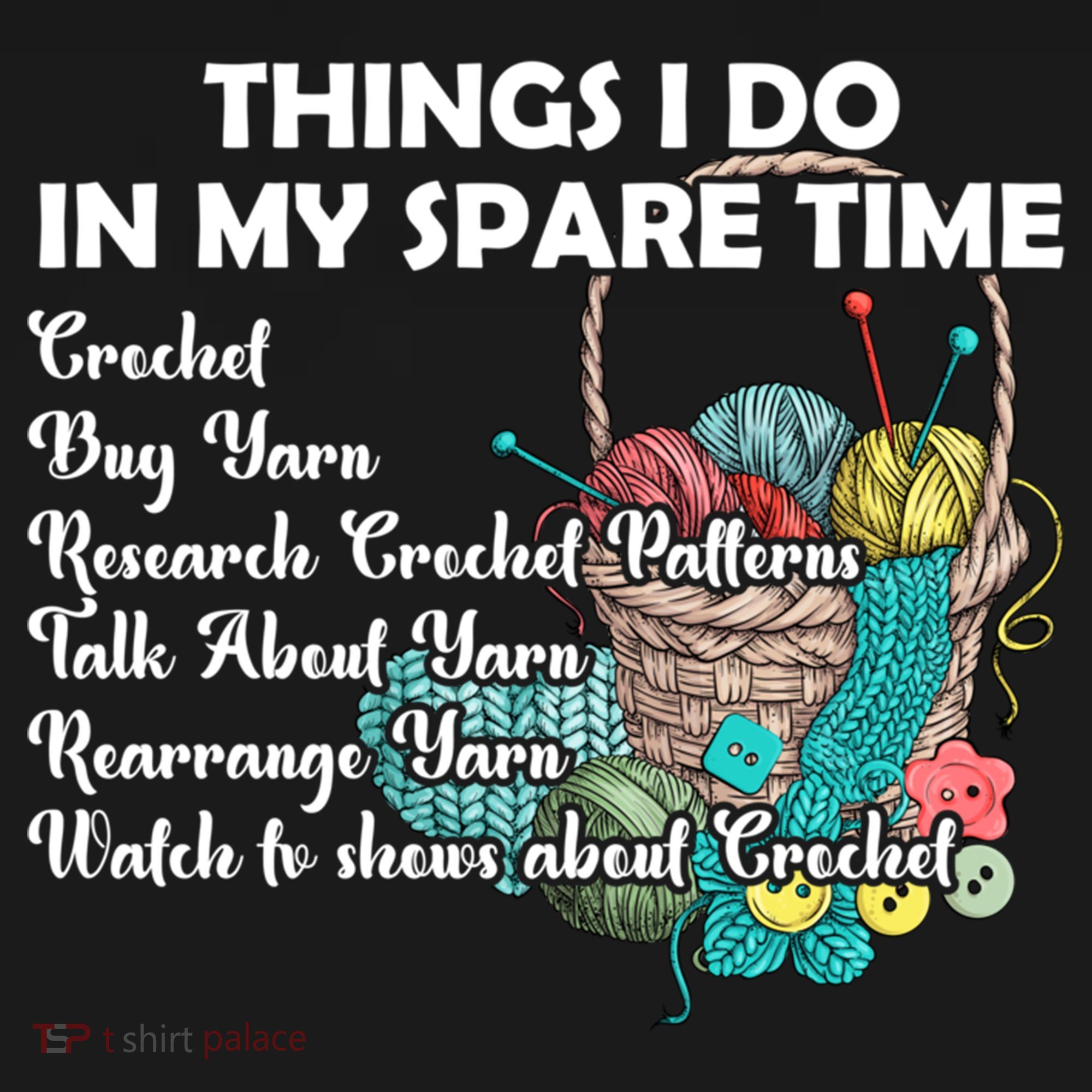 Things I Do In My Spare Time Crochet Knitting Arts Lovers Great Gift Sweatshirt