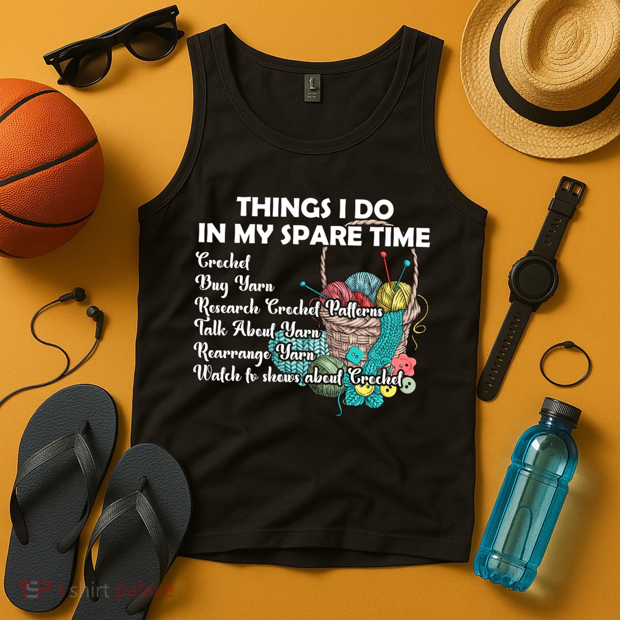 Things I Do In My Spare Time Crochet Knitting Arts Lovers Great Gift Tank Top