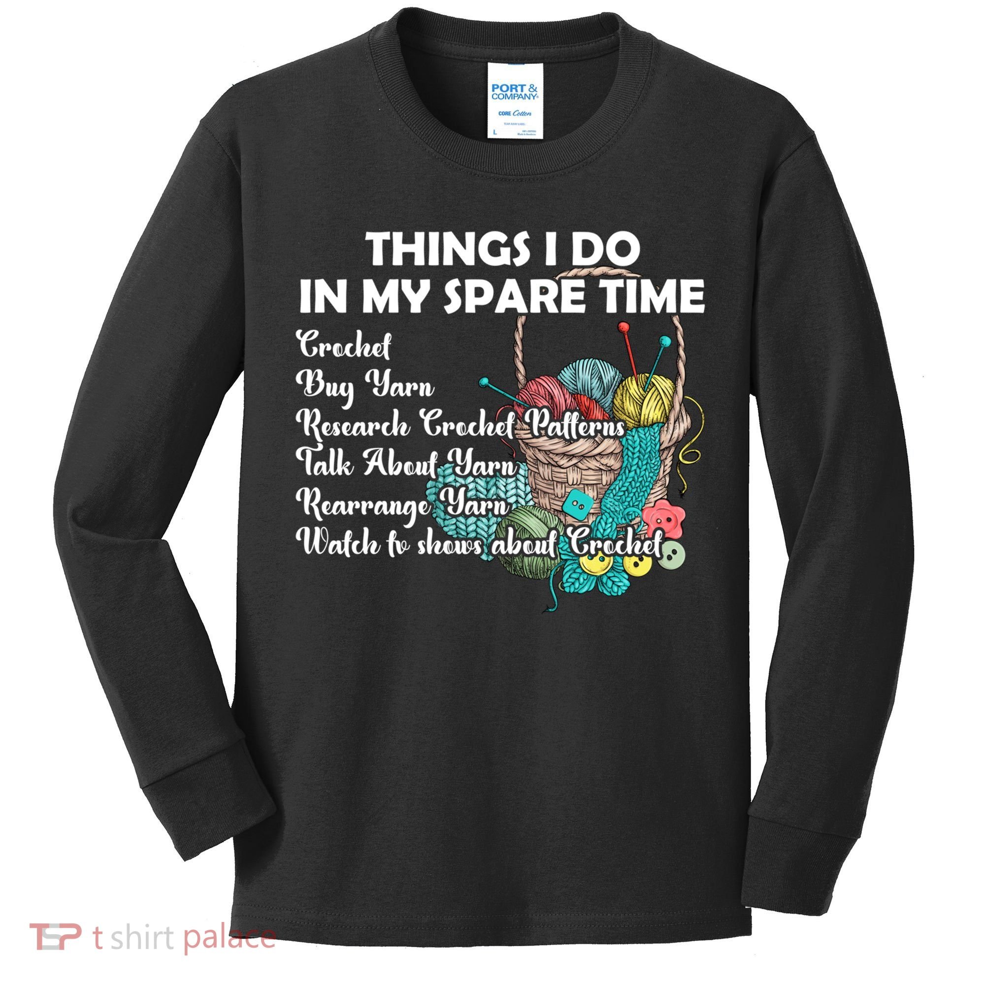 Things I Do In My Spare Time Crochet Knitting Arts Lovers Great Gift Kids Long Sleeve Shirt
