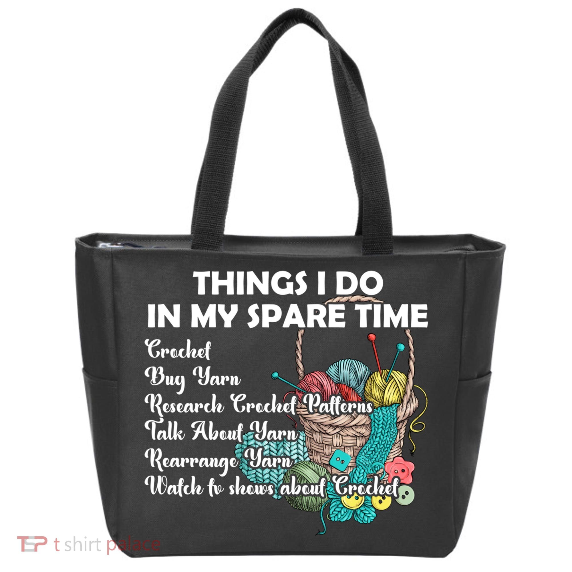 Things I Do In My Spare Time Crochet Knitting Arts Lovers Great Gift Tote Bag