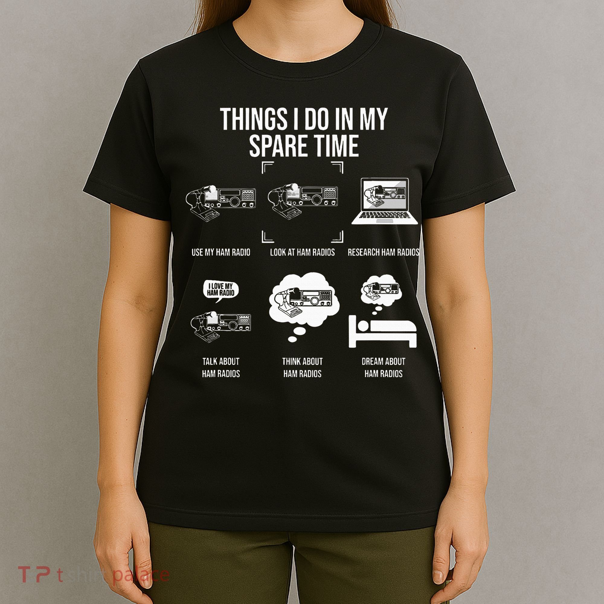Things I Do In My Spare Time Ham Radio Operator T-Shirt