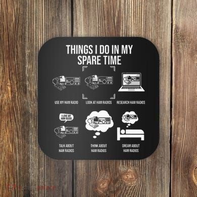 Things I Do In My Spare Time Ham Radio Operator Coaster