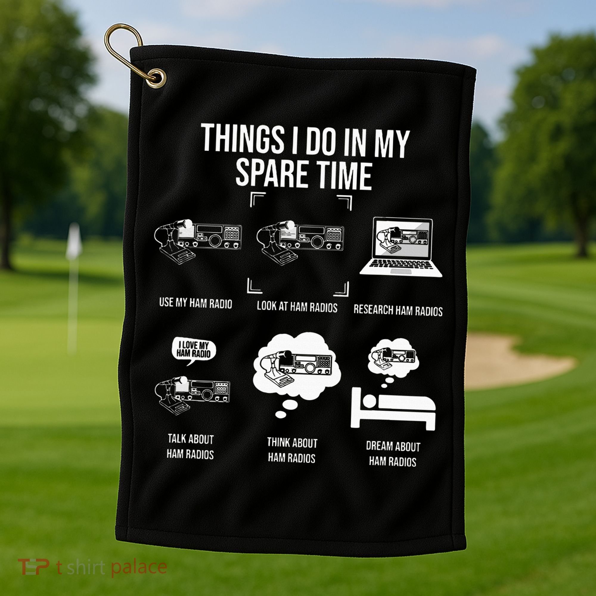 Things I Do In My Spare Time Ham Radio Operator Golf Towel