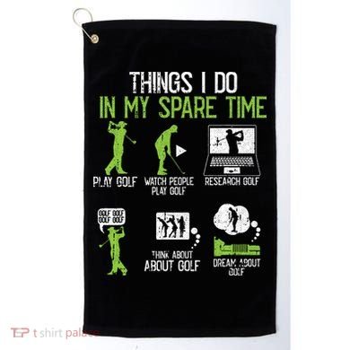 Things I Do In My Spare Time Golf Player Cool Golfing Golfer Golf Towel