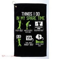 Things I Do In My Spare Time Golf Player Cool Golfing Golfer Golf Towel thumb 0