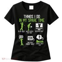 Things I Do In My Spare Time Golf Player Cool Golfing Golfer Women's T-Shirt thumb 0