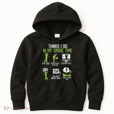Things I Do In My Spare Time Golf Player Cool Golfing Golfer Kids Hoodie