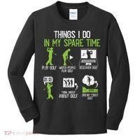 Things I Do In My Spare Time Golf Player Cool Golfing Golfer Kids Long Sleeve Shirt thumb 0