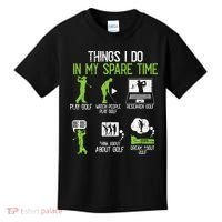 Things I Do In My Spare Time Golf Player Cool Golfing Golfer Kids T-Shirt thumb 0