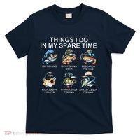 Things I Do In My Spare Time Funny Fishing T-Shirt thumb 0