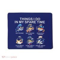 Things I Do In My Spare Time Funny Fishing Mousepad thumb 0