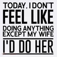 Today I Don't Feel Like Doing Anything Except My Wife I'd Do Her Gift Women's Hoodie thumb 2