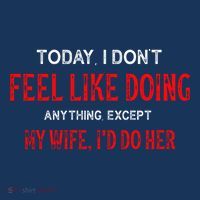 Today I Don't Feel Like Doing Anything Except My Wife I'd Do Her Gift Women's Hoodie thumb 2