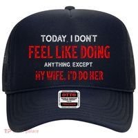 Today I Don't Feel Like Doing Anything Except My Wife I'd Do Her Gift Hat thumb 0