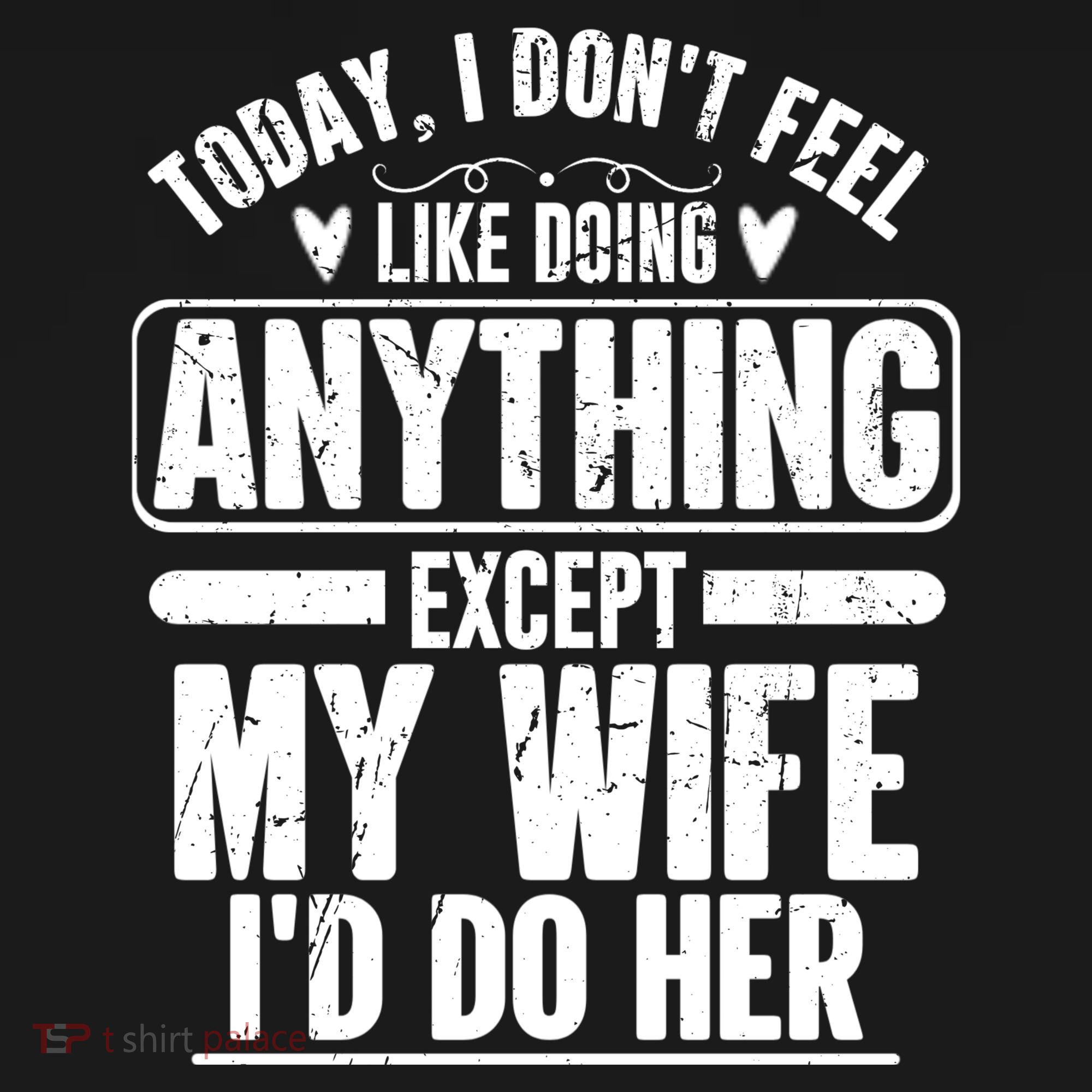 Today I Don't Feel Like Doing Anything Except My Wife I'd Do Her Gift Ornament