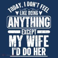 Today I Don't Feel Like Doing Anything Except My Wife I'd Do Her Gift Women's Tank Top thumb 5