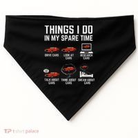 Things I Do In My Spare Time Funny Car Enthusiast Car Lover USA-Made Doggie Bandana thumb 0