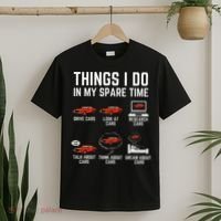 Things I Do In My Spare Time Funny Car Enthusiast Car Lover T-Shirt thumb 2