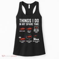 Things I Do In My Spare Time Funny Car Enthusiast Car Lover Women's Tank Top thumb 0