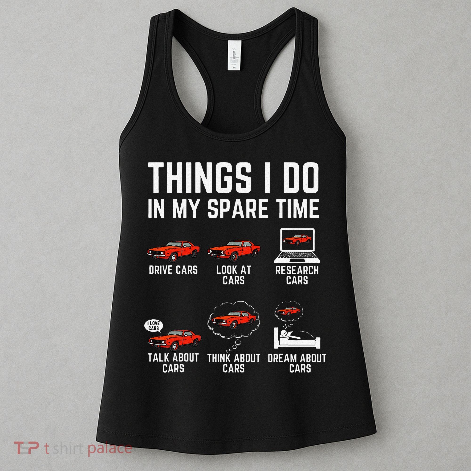 Things I Do In My Spare Time Funny Car Enthusiast Car Lover Women's Tank Top