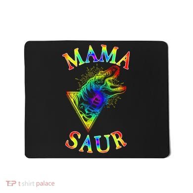 Tie Dye Mama Saur Mamasaurus T-Rex Dinosaur Mousepad