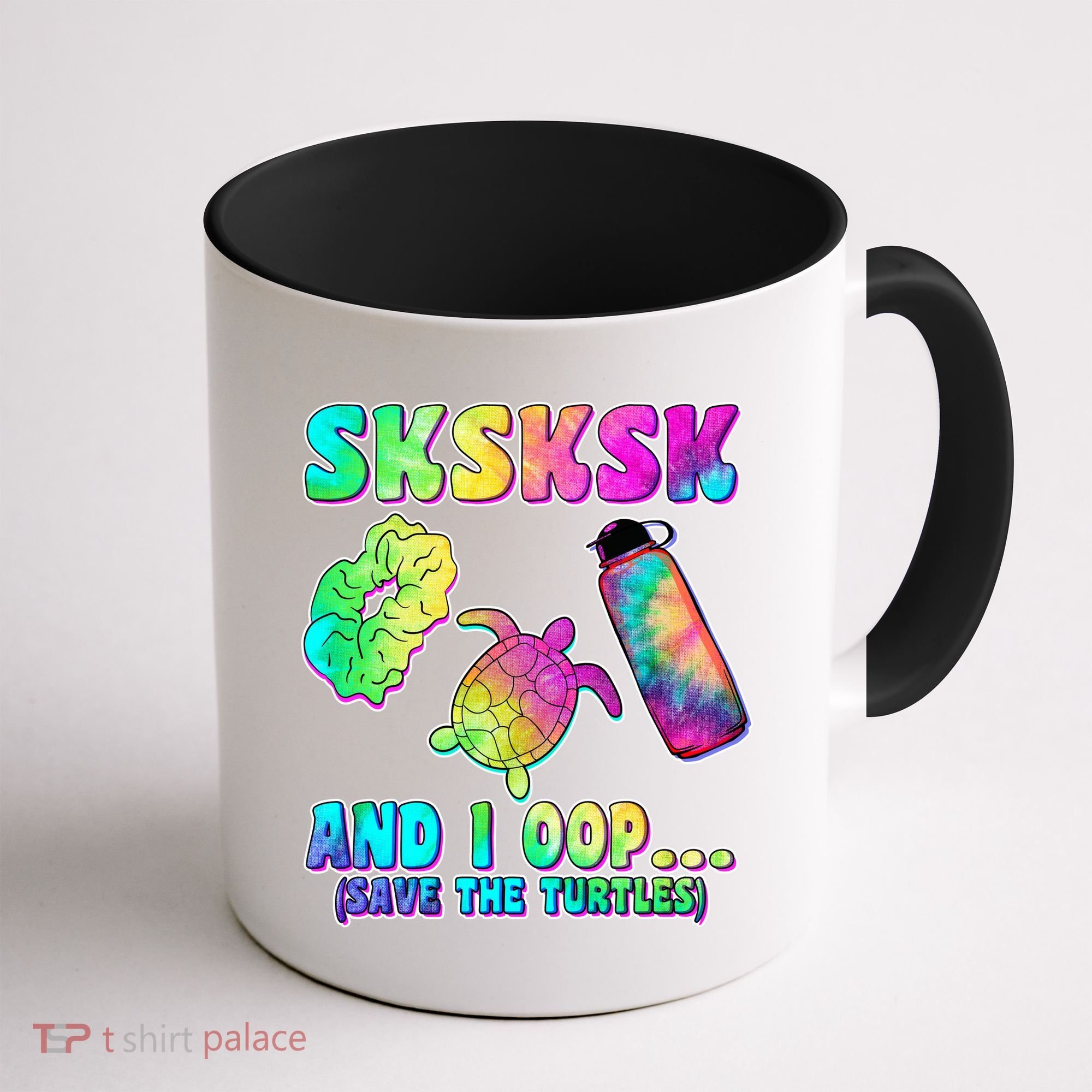 Tie Dye SKSKSK and I OOP Save the Turtles Coffee Mug