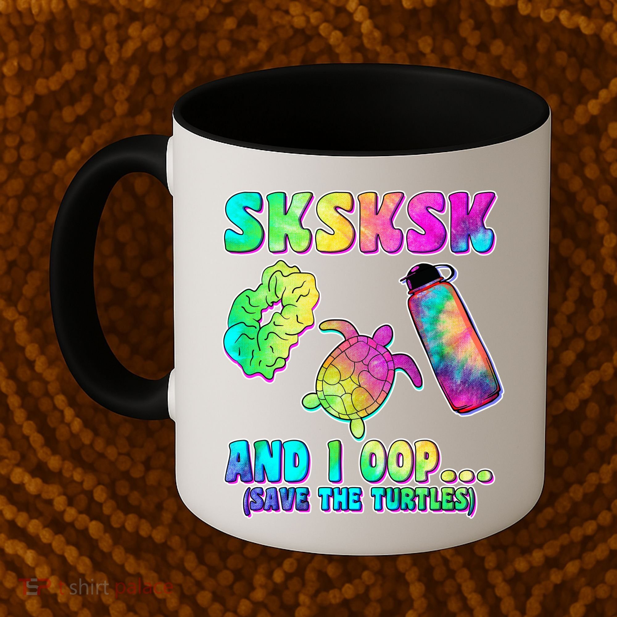 Tie Dye SKSKSK and I OOP Save the Turtles Coffee Mug