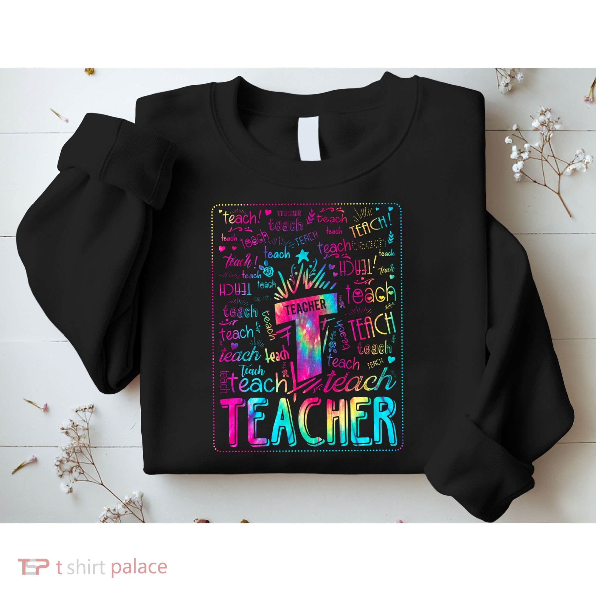 Tie Dye Teacher Typography Word Art Sweatshirt