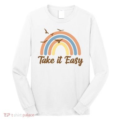 Take It Easy Rainbow Mental Health Long Sleeve Shirt