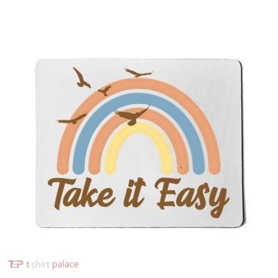 Take It Easy Rainbow Mental Health Mousepad