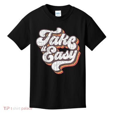 Take it Easy 70s Outfits for Vintage Aesthetic Kids T-Shirt