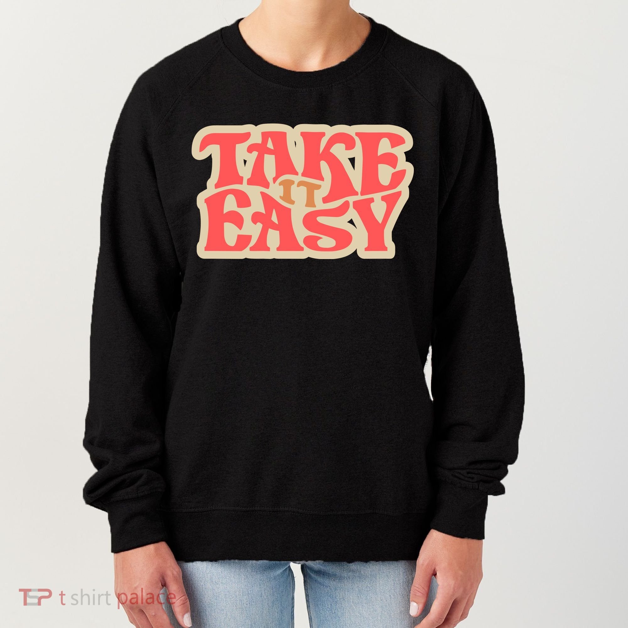 Take It Easy Retro Quote Women's Sweatshirt