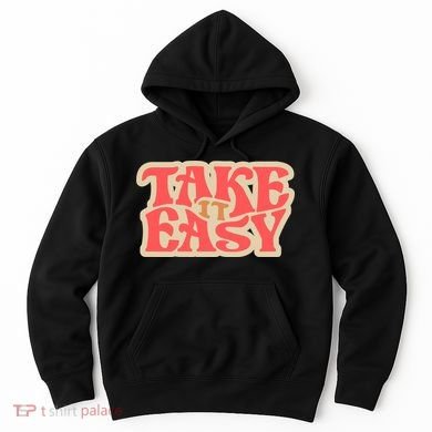 Take It Easy Retro Quote Hoodie