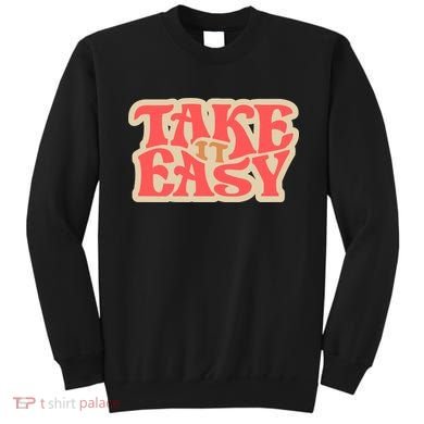 Take It Easy Retro Quote Sweatshirt