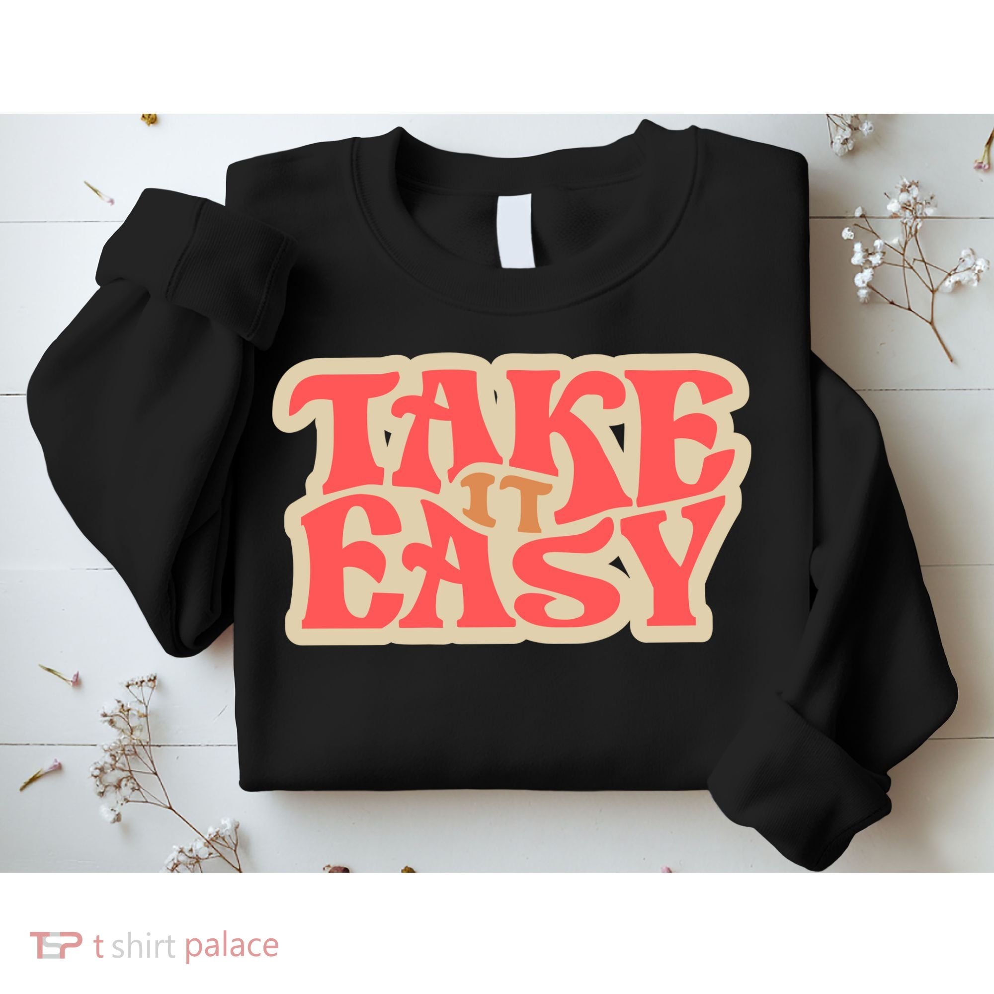 Take It Easy Retro Quote Sweatshirt