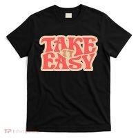 Take It Easy Retro Quote T-Shirt thumb 0
