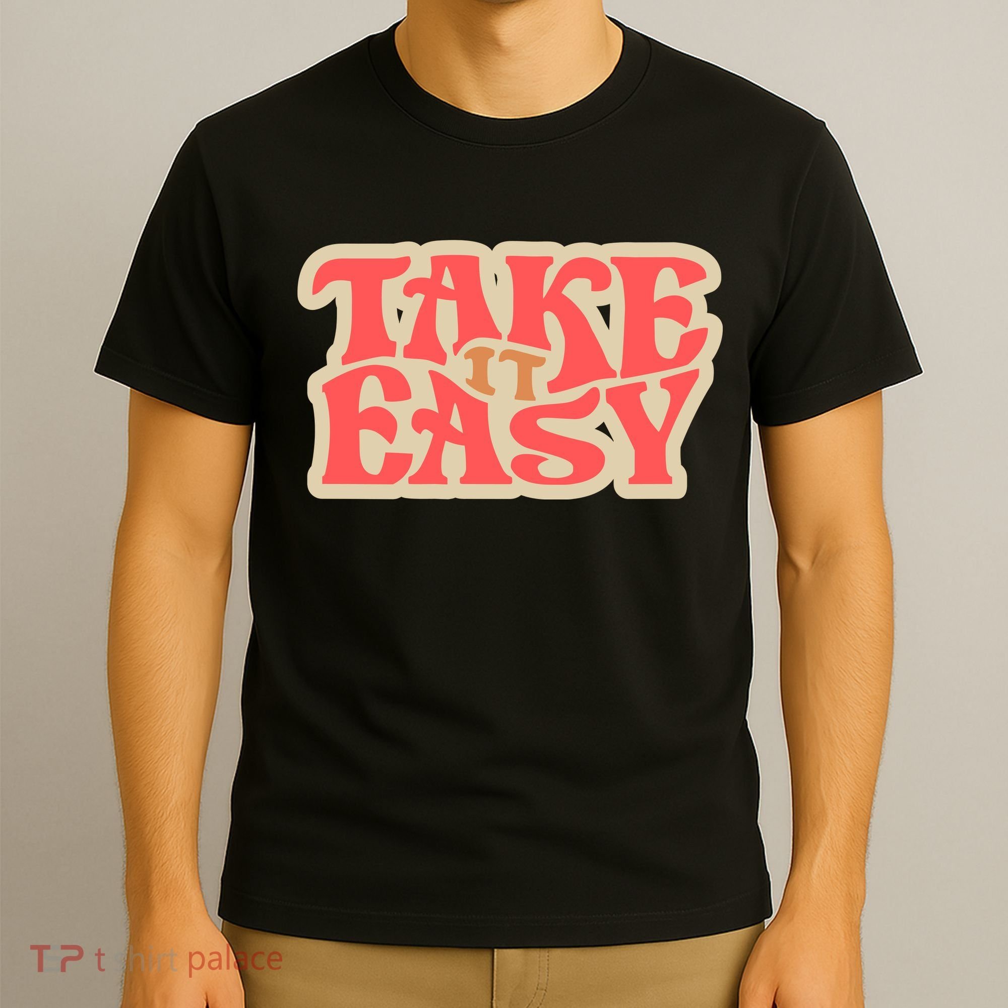 Take It Easy Retro Quote T-Shirt